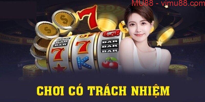 Chơi có trách nhiệm là chính sách yêu cầu người chơi phải trên 18 tuổi