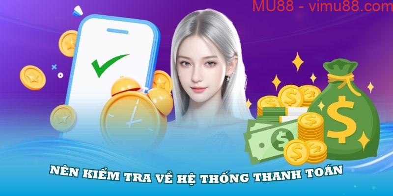 Nên kiểm tra về hệ thống thanh toán và chi trả cược